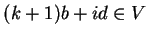$(k+1)b+id \in V$