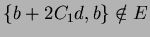 $\{b+2C_1d,b\} \notin E$