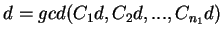 $d=gcd(C_1d,C_2d,...,C_{n_1}d)$
