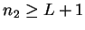 $n_2 \ge L+1$