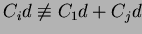 $ C_id \not \equiv C_1d +C_jd$