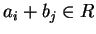 $a_i+b_j \in R$