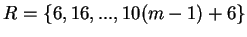 $R = \{6,16,...,10(m-1)+6\}$