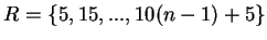 $R = \{5,15,...,10(n-1)+5\}$