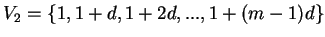 $V_2= \{1,1+d,1+2d,...,1+(m-1)d\}$
