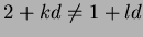 $2+kd \ne 1+ld$