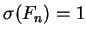 $\sigma(F_n) =1$