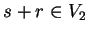 $s+r \in V_2$