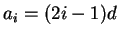 $a_i =(2i-1)d$