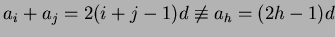 $a_i+a_j = 2(i+j-1)d
\not \equiv a_h=(2h-1)d$