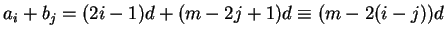 $a_i+b_j=(2i-1)d
+(m-2j+1)d \equiv (m-2(i-j))d$