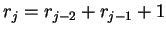 $r_j=r_{j-2}+r_{j-1}+1$