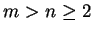 $m >n \ge 2$