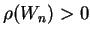 $\rho (W_n) > 0$