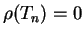 $\rho (T_n)=0$