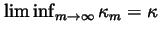 $\liminf_{m\rightarrow \infty }\kappa _m=\kappa $