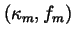 $(\kappa _m,f_m)$