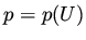 $p = p(U)$