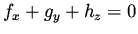 $\displaystyle f_x + g_y + h_z = 0$