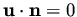 ${\bf u} \cdot {\bf n} = 0$