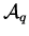 ${\cal A}_q$