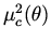 $\mu _c ^2 (\theta )$