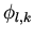 $\phi _{l,k}$
