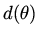 $d (\theta ) $