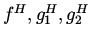 $f^H, g_1^H, g_2^H$