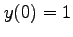 $y(0)=1$