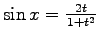 $\sin x=\frac{2t}{1+t^2}$
