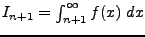 $I_{n+1}=\int_{n+1}^{\infty} f(x) \
dx$