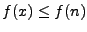 $f(x) \leq f(n)$