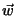 $\vec{w}$