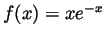 $f(x)=xe^{-x}$