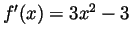 $f^{\prime}(x)=3x^2-3$