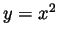 $y=x^2$