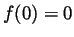 $f(0)=0$