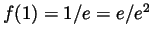$f(1)=1/e=e/e^2$