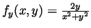 $f_y(x,y)=\frac{2y}{x^2+y^2}$
