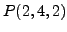 $P(2,4,2)$