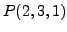 $P(2,3,1)$
