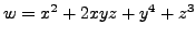 $w=x^2+2xyz+y^4+z^3$