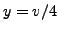 $ y=v/4$