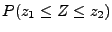 $P(z_1 \leq Z \leq z_2)$