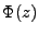 $\Phi(z)$