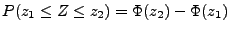 $P(z_1 \leq Z \leq z_2)= \Phi(z_2)-\Phi(z_1)$