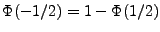 $\Phi(-1/2)=1-\Phi(1/2)$