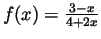 $f(x)=\frac{3-x}{4+2x}$
