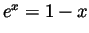 $e^x=1-x$